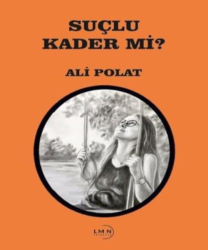 Suçlu Kader mi?