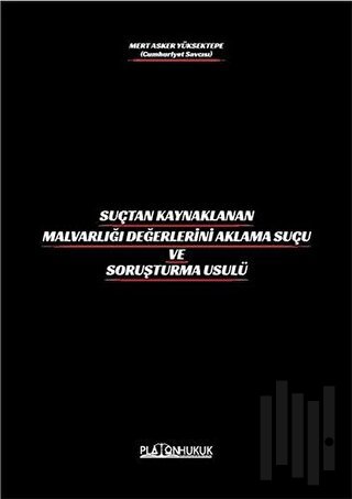 Suçtan Kaynaklanan Malvarlığı Değerlerini Aklama Ve Soruşturma Usulü