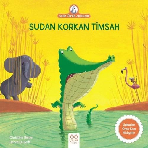 Sudan Korkan Timsah-Anne Tavuk Anlatıyor