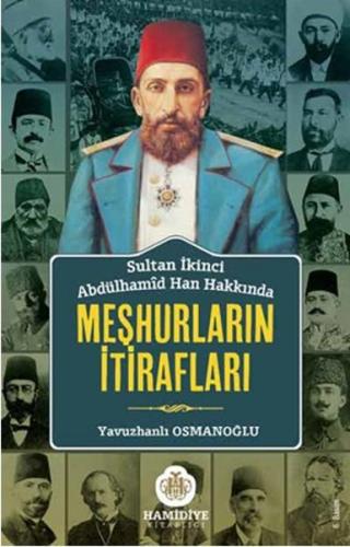 Sultan İkinci Abdülhamid Han Hakkında Meşhurların İtirafları
