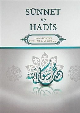 Sünnet ve Hadis  Hadis Dünyası İnceleme-Araştırma 1