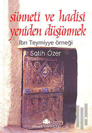 Sünneti ve Hadisi Yeniden Düşünmek