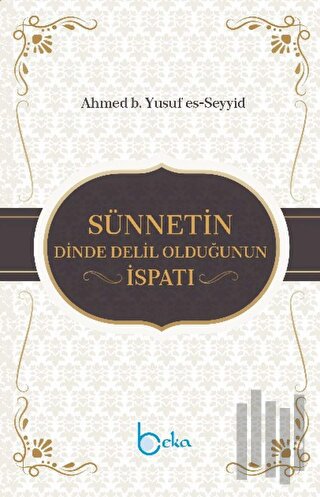 Sünnetin Dinde Delil Olduğunun İspatı