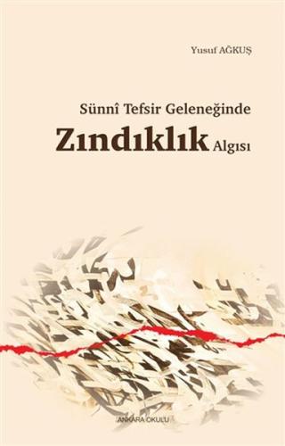 Sünni Tefsir Geleneğinde Zındıklık Algısı