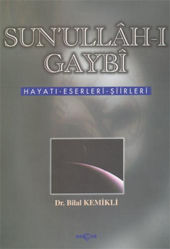 Sunullah-ı GaybiHayatı-Eserleri-Şiirleri