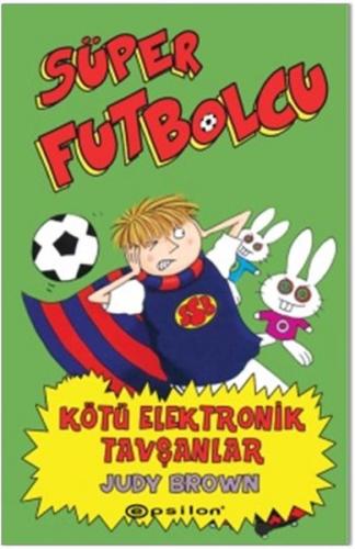 Süper Futbolcu - Kötü Elektronik Tavşanlar