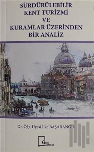 Sürdürülebilir Kent Turizmi ve Kuramlar Üzerinden Bir Analiz