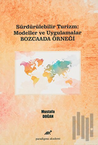 Sürdürülebilir Turizm: Modeller ve Uygulamalar (Bozcaada Örneği)