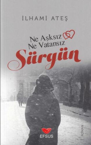 Sürgün - Ne  Aşksız Ne Vatansız
