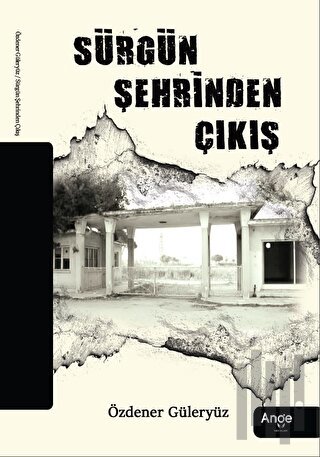 Sürgün Şehrinden Çıkış