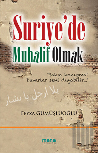 Suriye'de Muhalif Olmak
