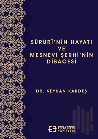Süruri’nin Hayatı ve Mesnevi Şerhi’nin Dibacesi
