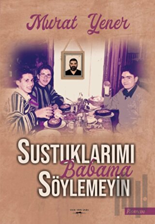 Sustuklarımı Babama Söylemeyin