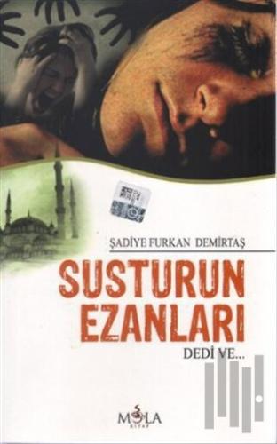 Susturun Ezanları Dedi Ve