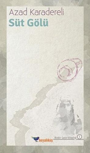 Süt Gölü | Kitap Ambarı