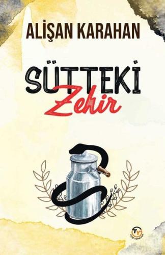 Sütteki Zehir | Kitap Ambarı