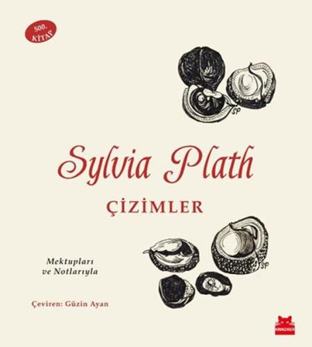 Sylvia Plath: Çizimler - Mektupları ve Notlarıyla | Kitap Ambarı