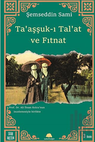 Taaşşuk-ı Tal’at ve Fıtnat | Kitap Ambarı