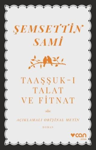 Taaşşuk-ı Talat ve Fitnat - Açıklamalı Orijinal Metin