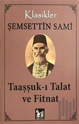 Taaşşuk-ı Talat ve Fitnat (Tam Metin)