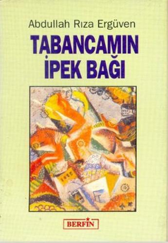 Tabancamın İpek Bağı | Kitap Ambarı
