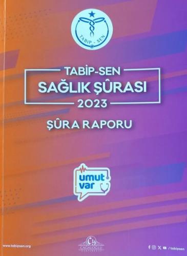 Tabip - Sen Sağlık Şurası 2023 - Şura Raporu | Kitap Ambarı