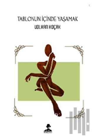 Tablonun İçinde Yaşamak | Kitap Ambarı