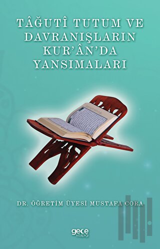 Tağuti Tutum ve Davranışların Kur'an'da Yansımaları