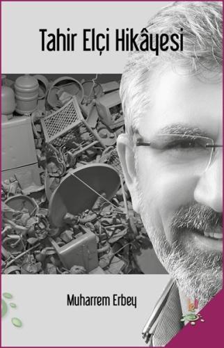 Tahir Elçi Hikayesi (Ciltli) | Kitap Ambarı