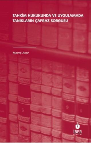 Tahkim Hukukunda ve Uygulamada Tanıkların Çapraz Sorgusu | Kitap Ambar