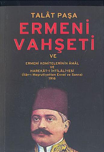 Talat Paşa ve Ermeni Vahşeti | Kitap Ambarı