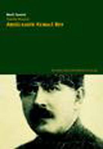 Tam Bir Muhalif Abdülkadir Kemali Bey