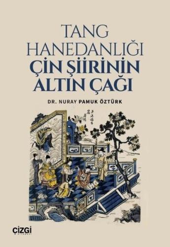 Tang Hanedanlığı Çin Şiirinin Altın Çağı | Kitap Ambarı