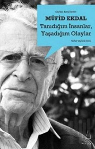 Tanıdığım İnsanlar, Yaşadığım Olaylar | Kitap Ambarı