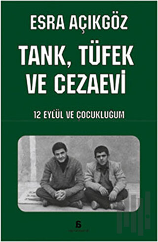 Tank, Tüfek ve Cezaevi