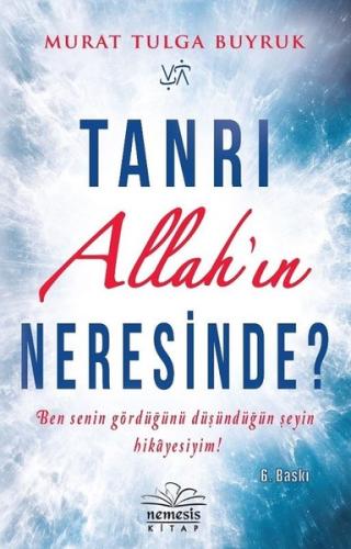 Tanrı Allahın Neresinde?