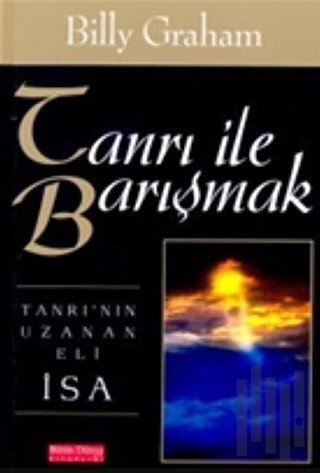 Tanrı ile Barışmak Tanrı’nın Uzanan Eli İsa