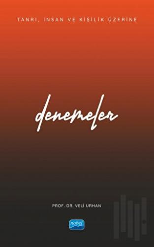 Tanrı, İnsan ve Kişilik Üzerine Denemeler