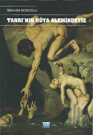 Tanrı’nın Rüya Alemindeyiz