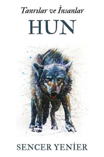 Tanrılar ve İnsanlar - Hun | Kitap Ambarı