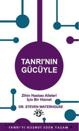 Tanrı'nın Gücüyle-Zihin Hastası Aileleri için Bir Hizmet