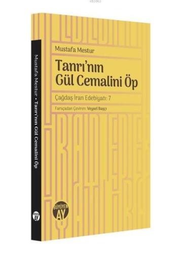 Tanrı'nın Gül Cemalini Öp | Kitap Ambarı
