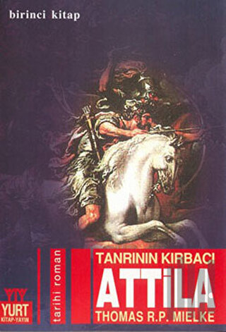 Tanrının Kırbacı Attila 1. Kitap