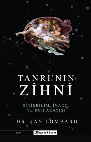 Tanrı'nın Zihni: Sinirbilim İnanç ve Ruh Arayışı
