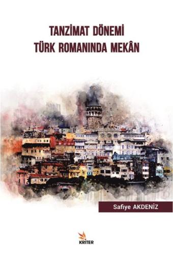 Tanzimant Dönemi Türk Romanında Mekan | Kitap Ambarı