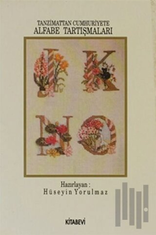 Tanzimat’tan Cumhuriyet’e Alfabe Tartışmaları