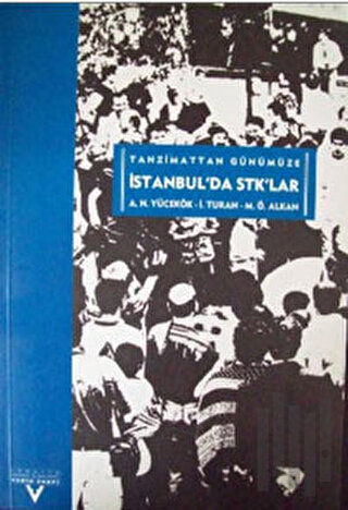 Tanzimattan Günümüze İstanbul’da STK’lar