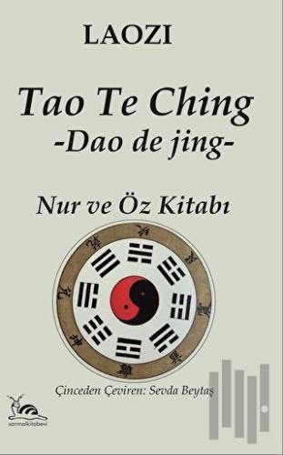 Tao Te Ching - Nur ve Öz Kitabı | Kitap Ambarı