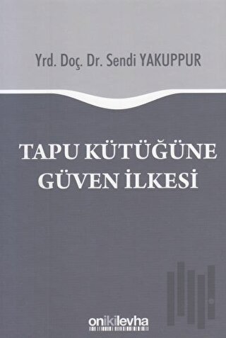 Tapu Kütüğüne Güven İlkesi (Ciltli)