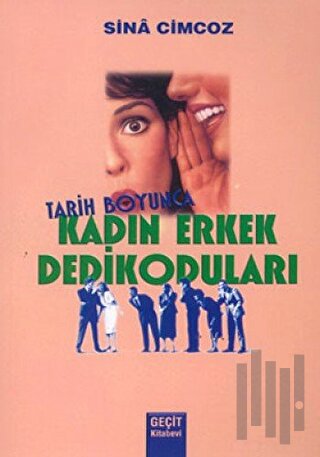 Tarih Boyunca Kadın Erkek Dedikoduları